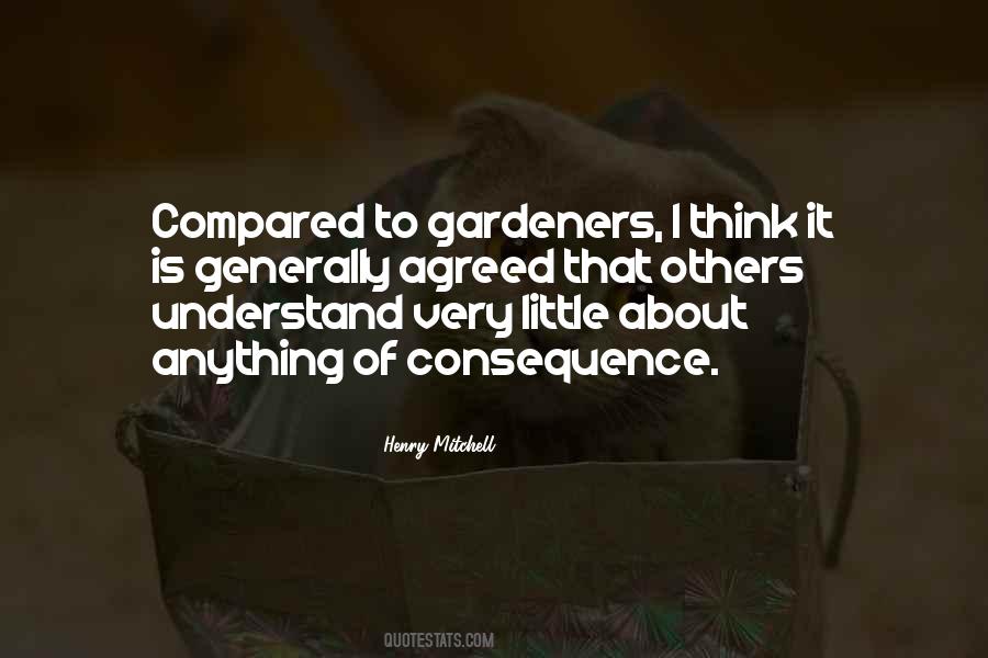 Henry Mitchell Quotes #282992