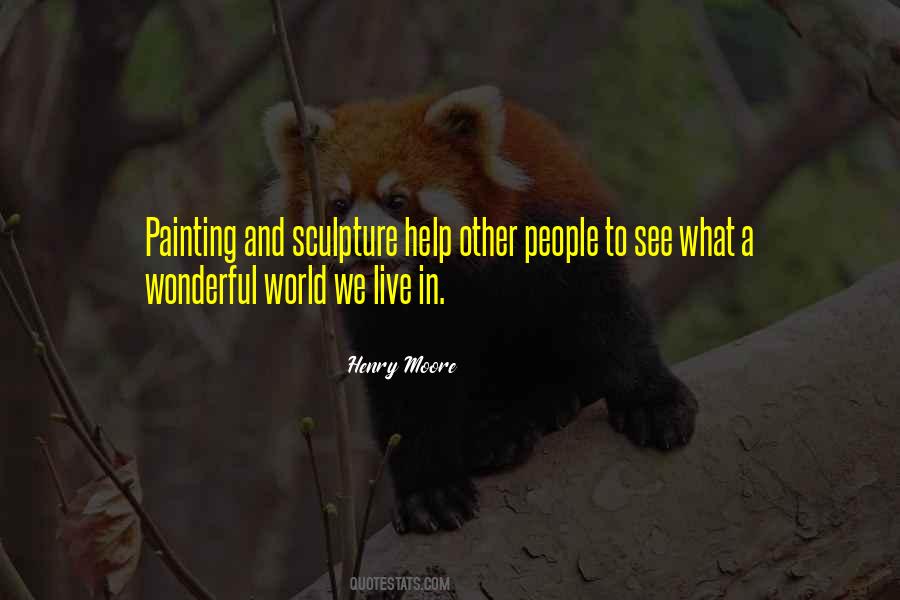 Henry Moore Quotes #1225946