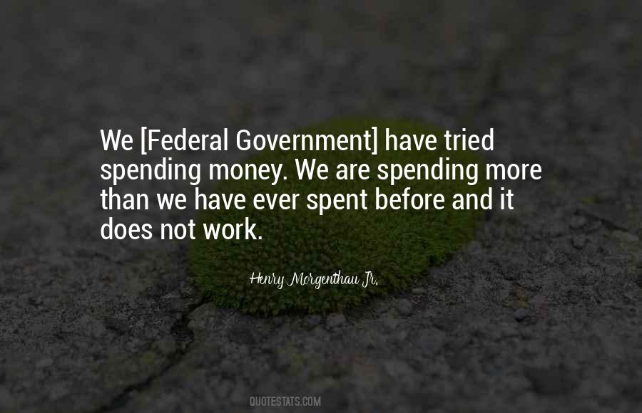 Henry Morgenthau Jr. Quotes #1799837