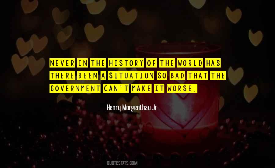 Henry Morgenthau Jr. Quotes #472340