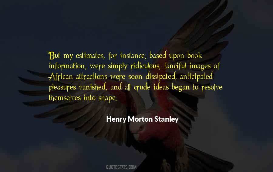 Henry Morton Stanley Quotes #73371