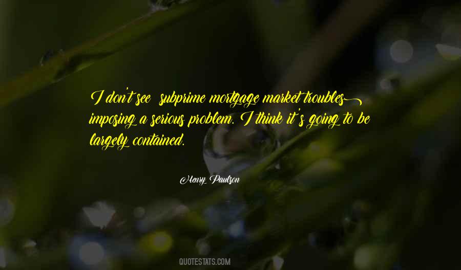 Henry Paulson Quotes #1393911