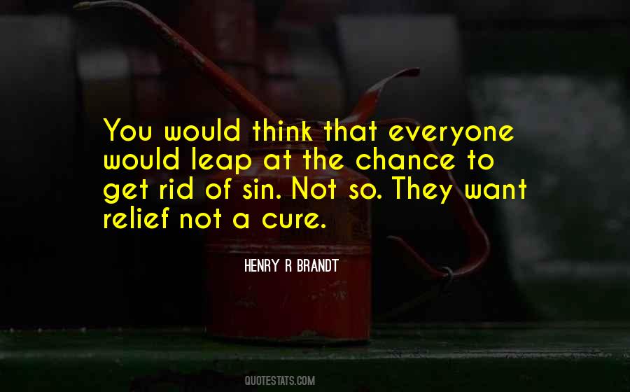 Henry R Brandt Quotes #1226281