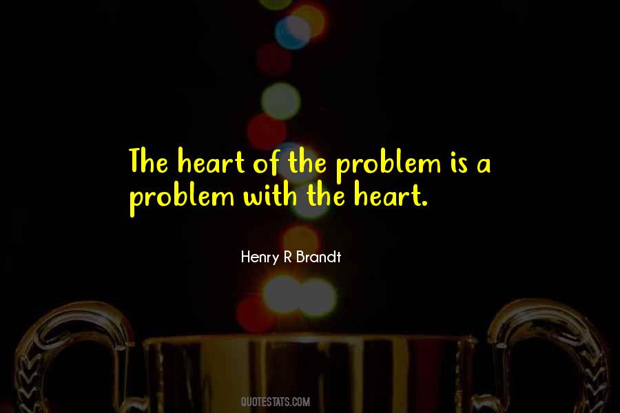 Henry R Brandt Quotes #926979