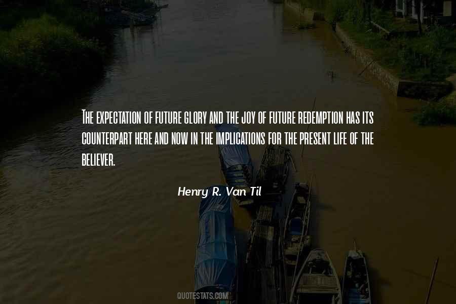 Henry R. Van Til Quotes #443550
