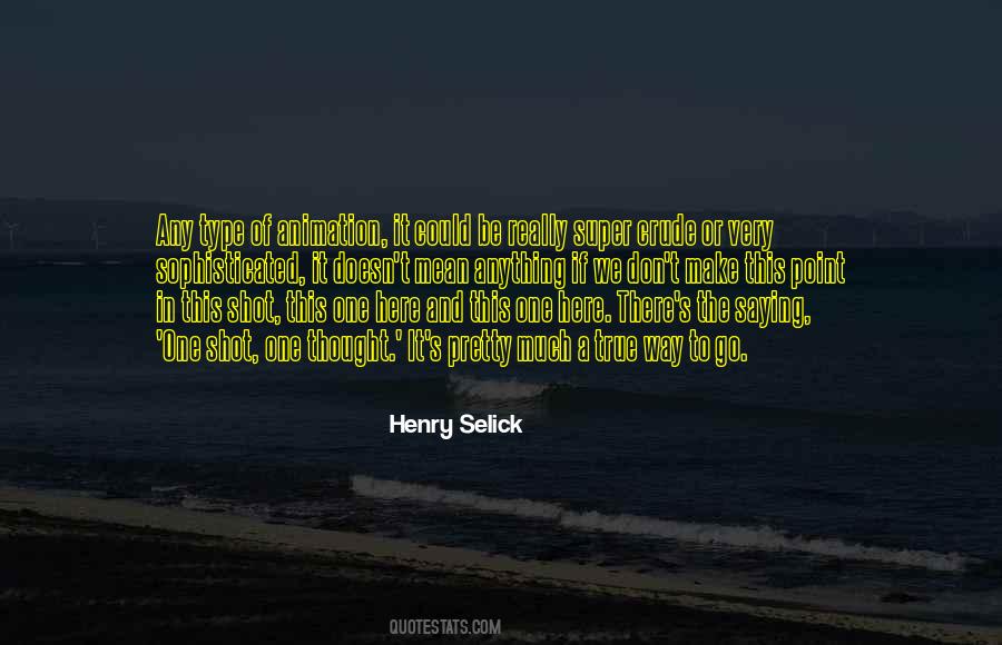 Henry Selick Quotes #895823