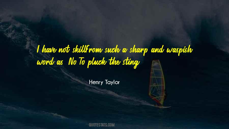 Henry Taylor Quotes #1694444