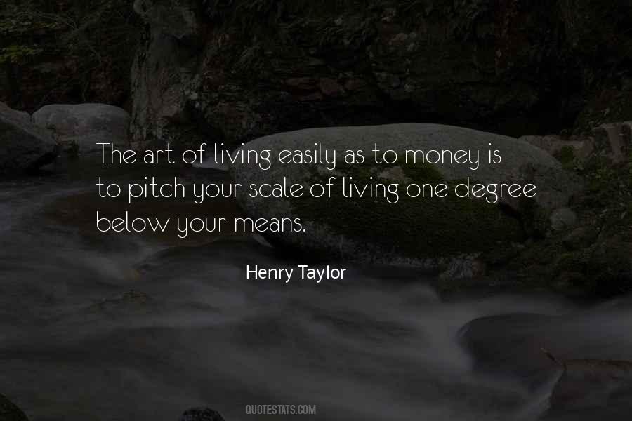 Henry Taylor Quotes #441875