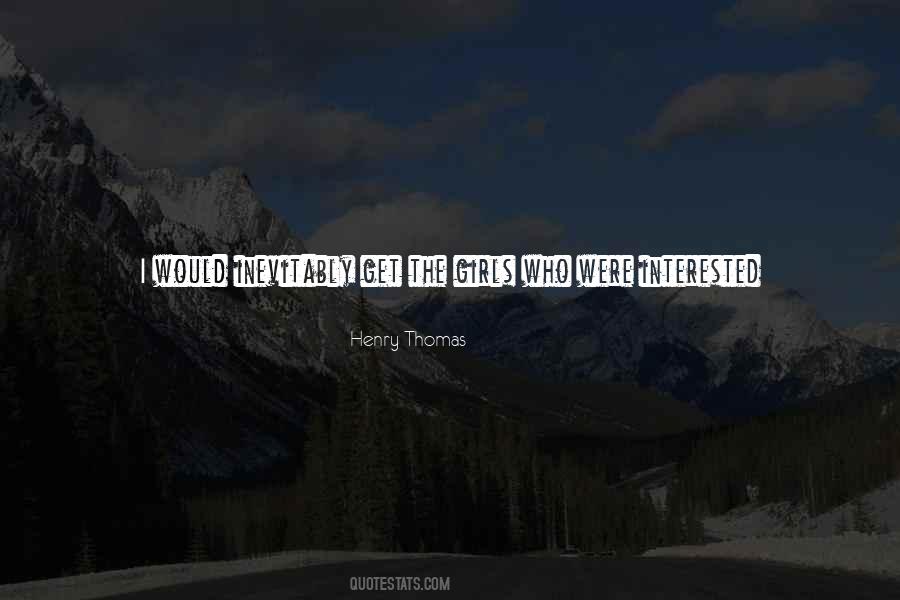 Henry Thomas Quotes #1592508