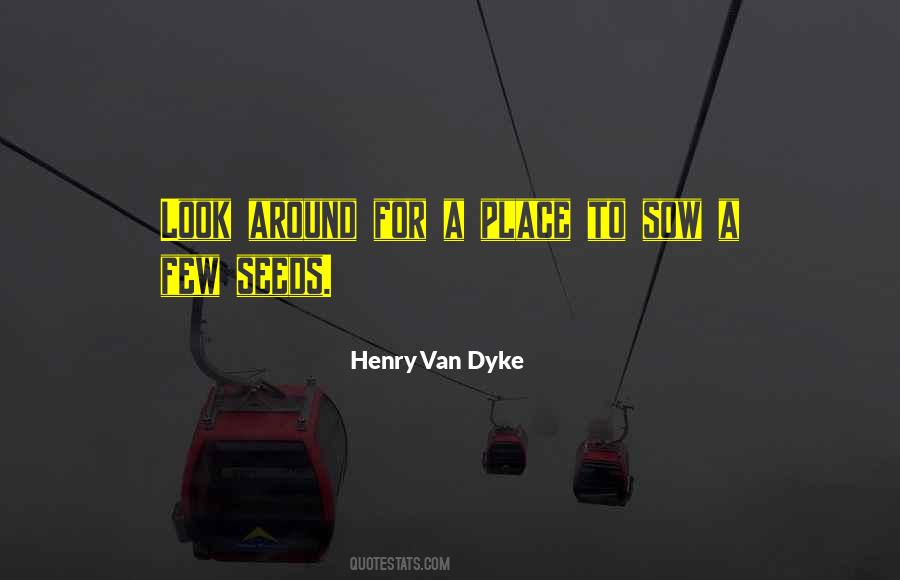 Henry Van Dyke Quotes #977996