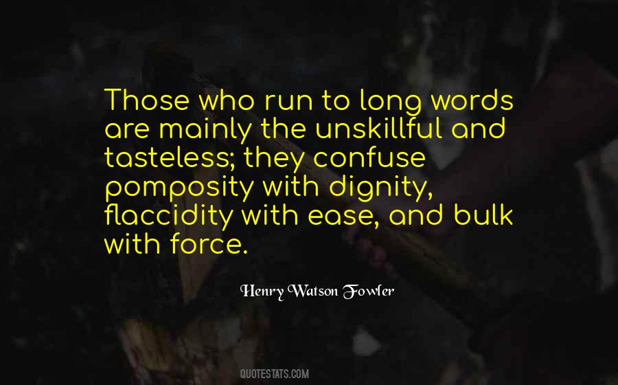 Henry Watson Fowler Quotes #1182798