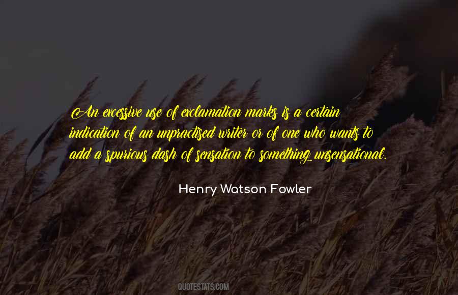 Henry Watson Fowler Quotes #1454652