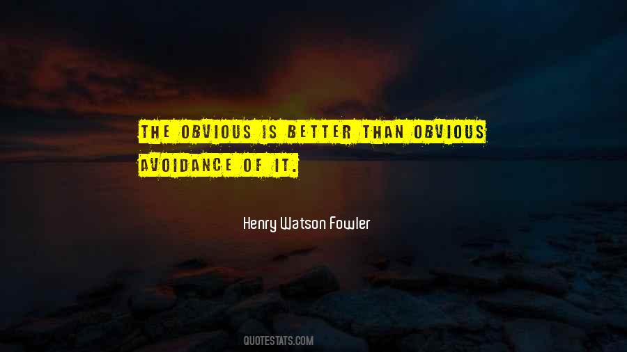 Henry Watson Fowler Quotes #945574