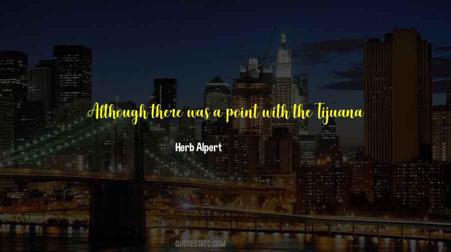 Herb Alpert Quotes #81256