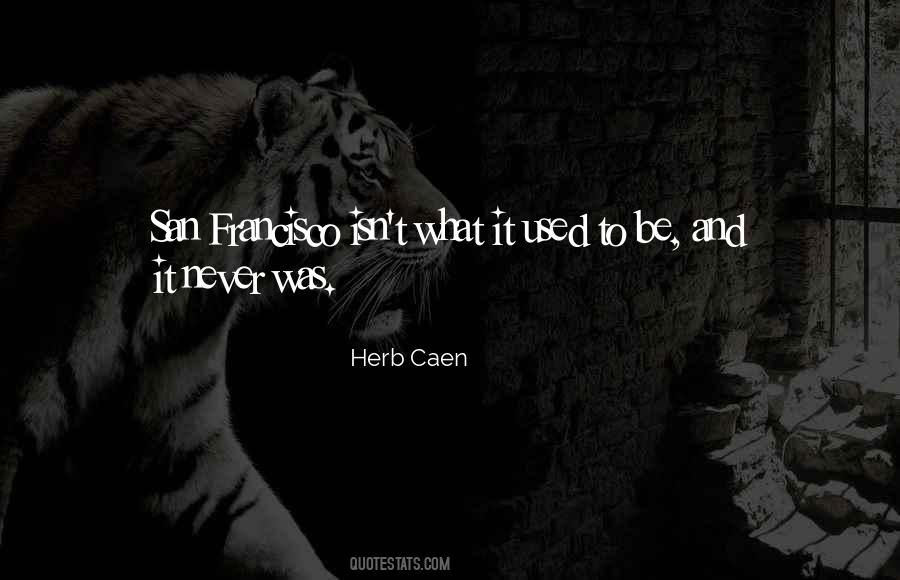 Herb Caen Quotes #548155