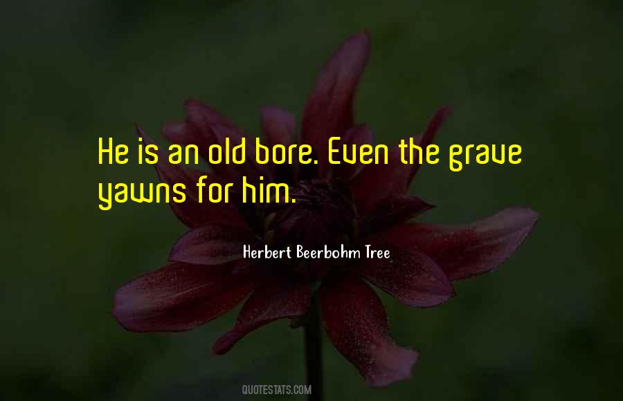 Herbert Beerbohm Tree Quotes #1629951