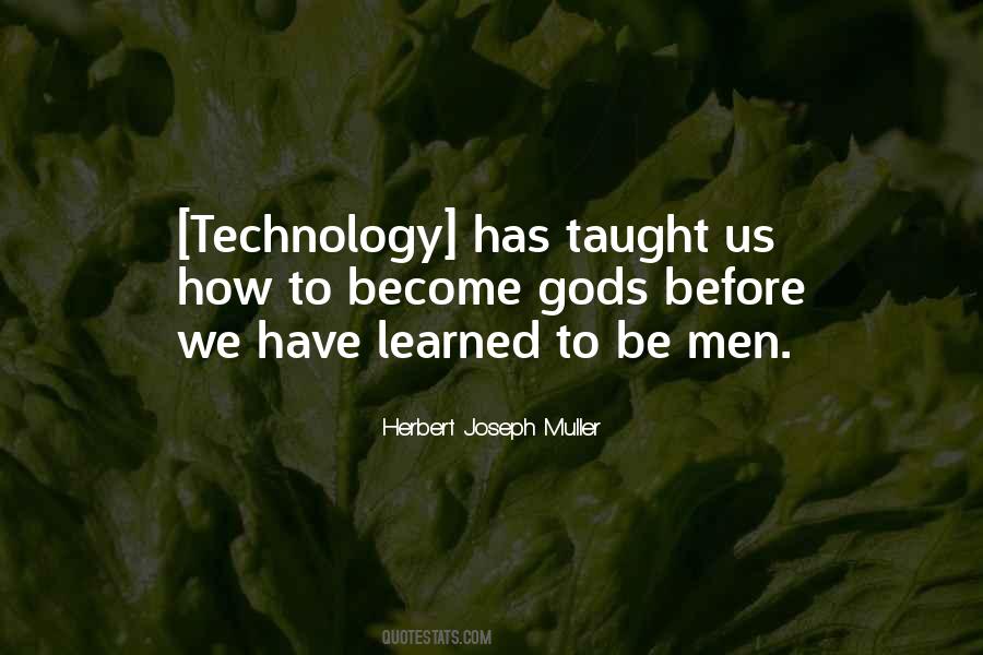 Herbert Joseph Muller Quotes #1142789