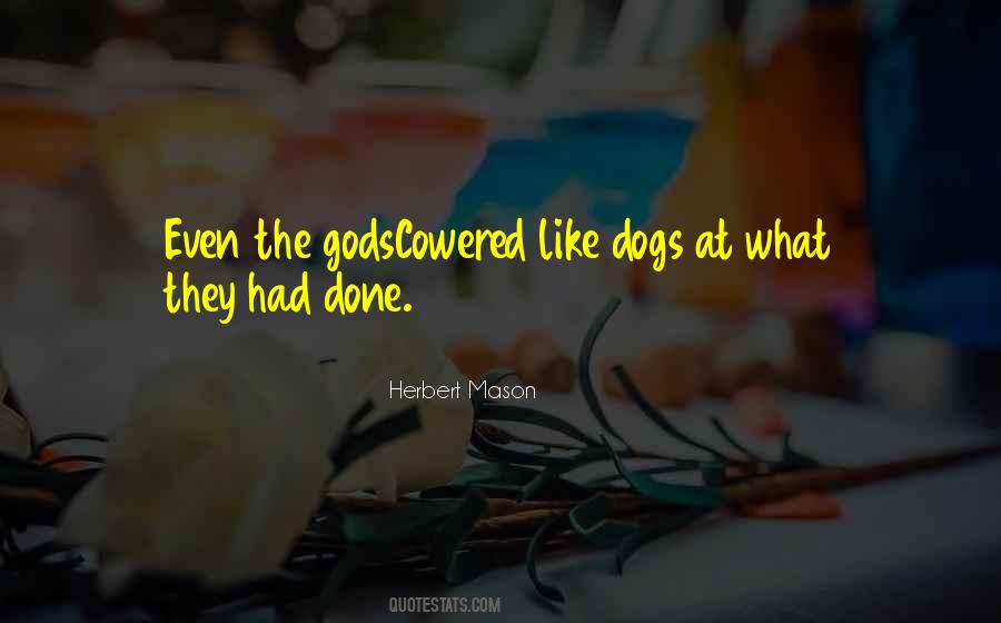 Herbert Mason Quotes #1287713