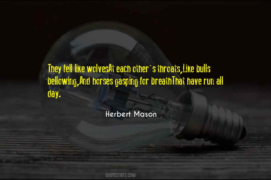 Herbert Mason Quotes #1655759