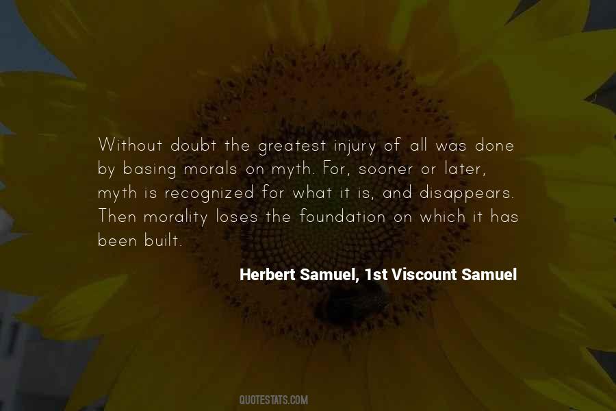 Herbert Samuel, 1st Viscount Samuel Quotes #872868