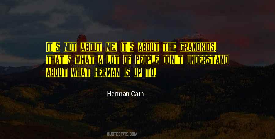 Herman Cain Quotes #1159208