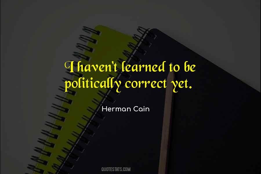 Herman Cain Quotes #1301438