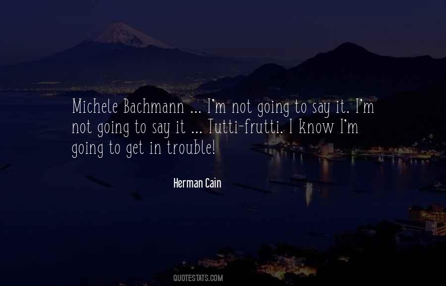 Herman Cain Quotes #676201