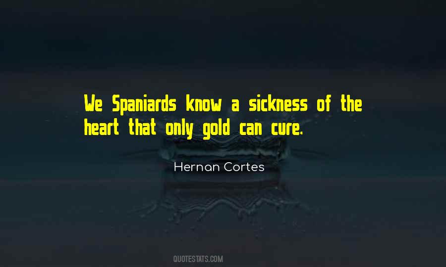 Hernan Cortes Quotes #1238779