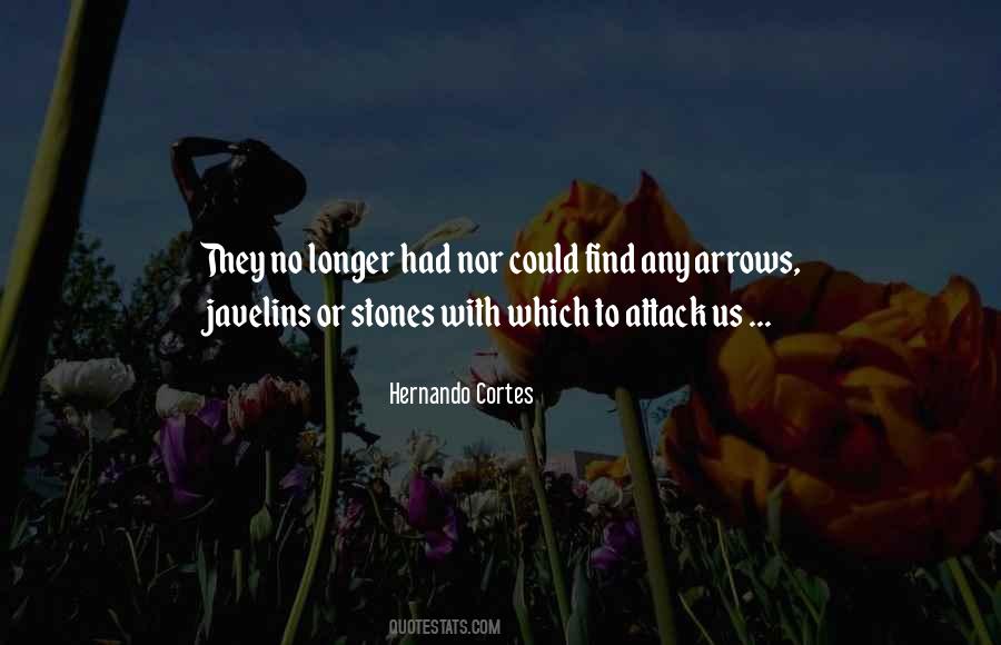 Hernando Cortes Quotes #1084713