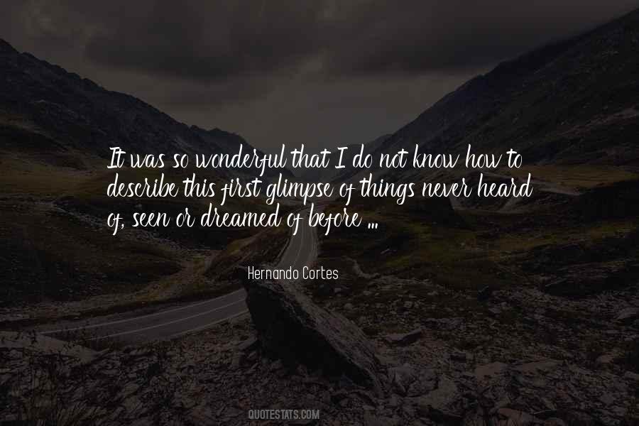 Hernando Cortes Quotes #636521