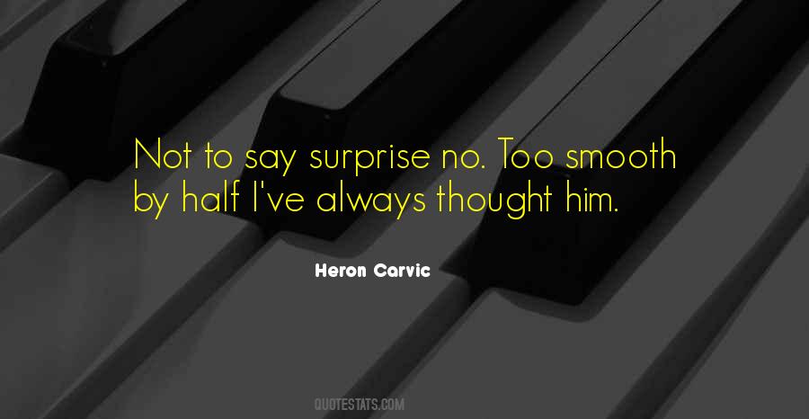 Heron Carvic Quotes #1364527