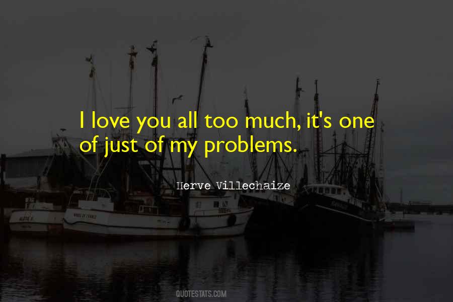 Herve Villechaize Quotes #188936 Herve Villechaize Quotes #188936