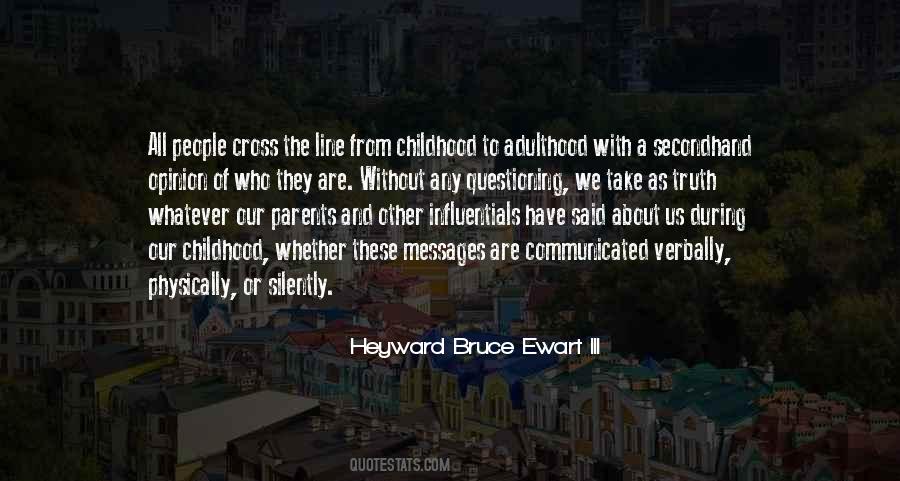 Heyward Bruce Ewart III Quotes #288380