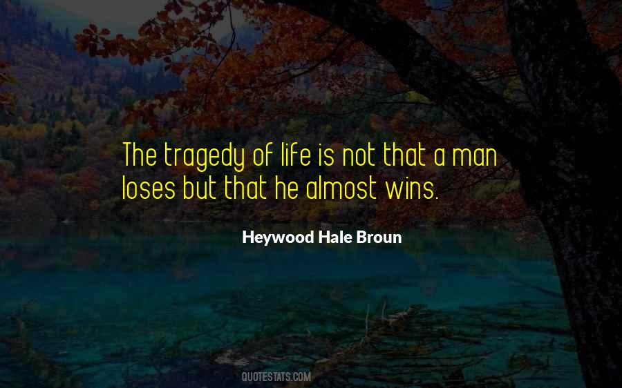 Heywood Hale Broun Quotes #380211 Heywood Hale Broun Quotes #380211