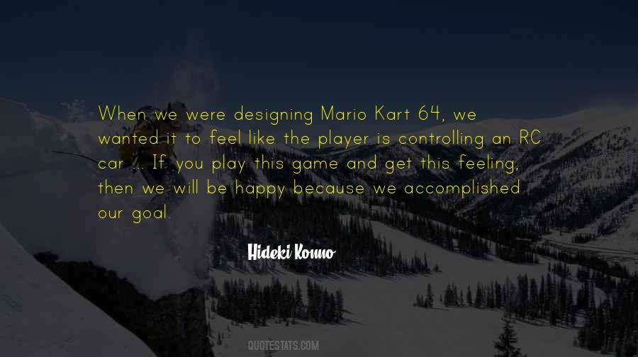 Hideki Konno Quotes #1442271