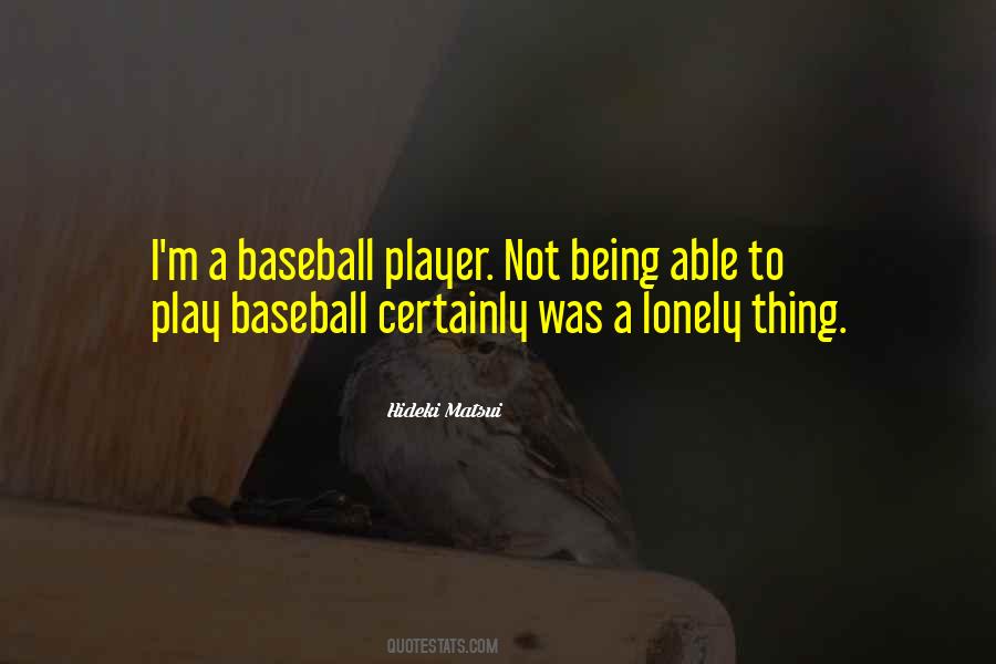 Hideki Matsui Quotes #1569286