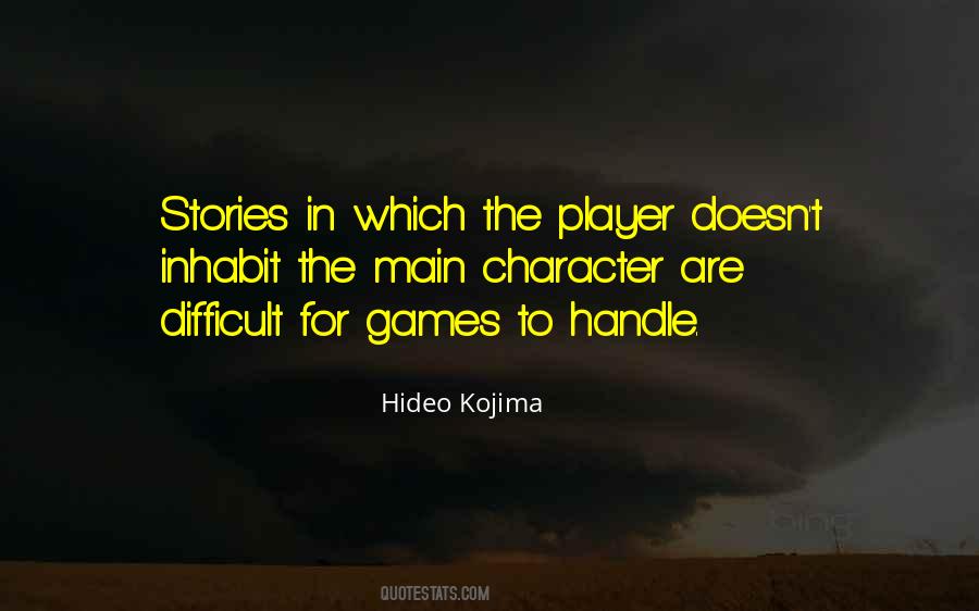 Hideo Kojima Quotes #1216008