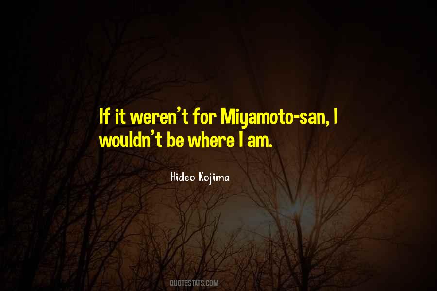 Hideo Kojima Quotes #579512