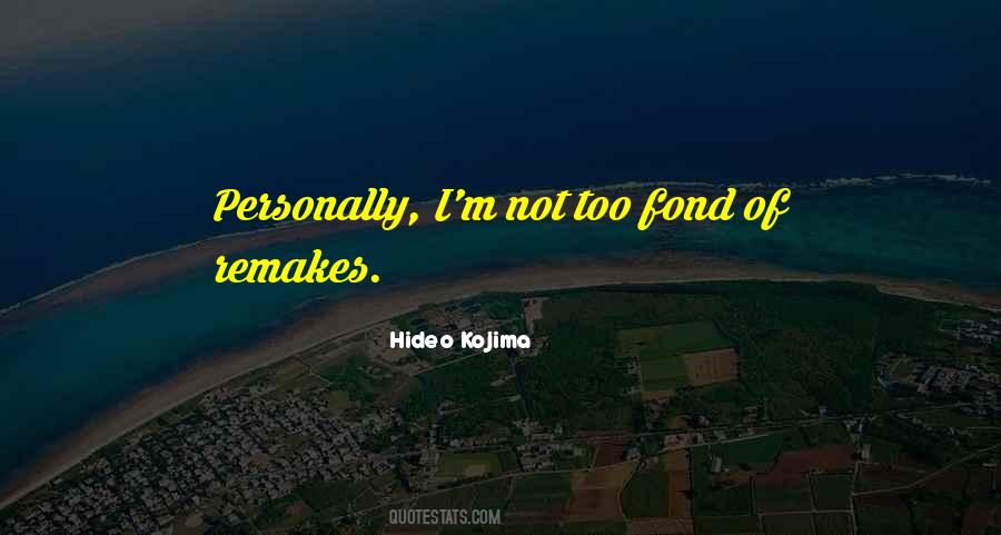 Hideo Kojima Quotes #637452