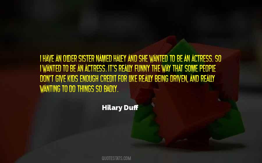 Hilary Duff Quotes #1343252