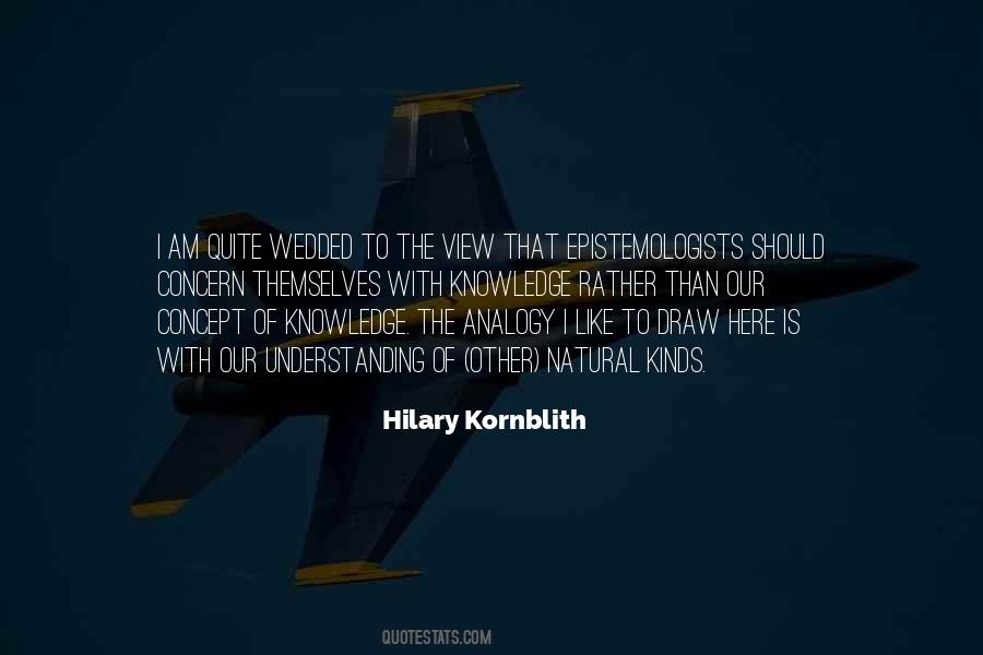 Hilary Kornblith Quotes #708137