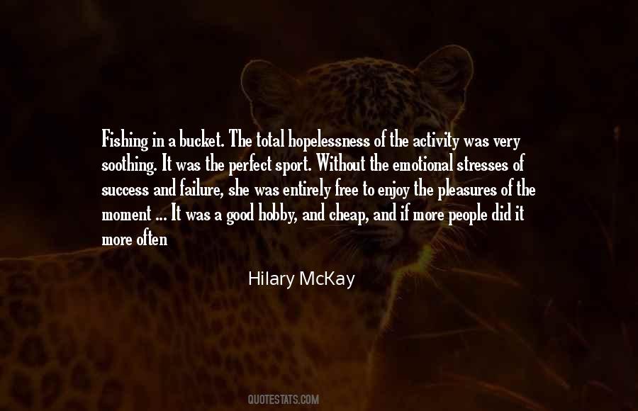 Hilary McKay Quotes #431815