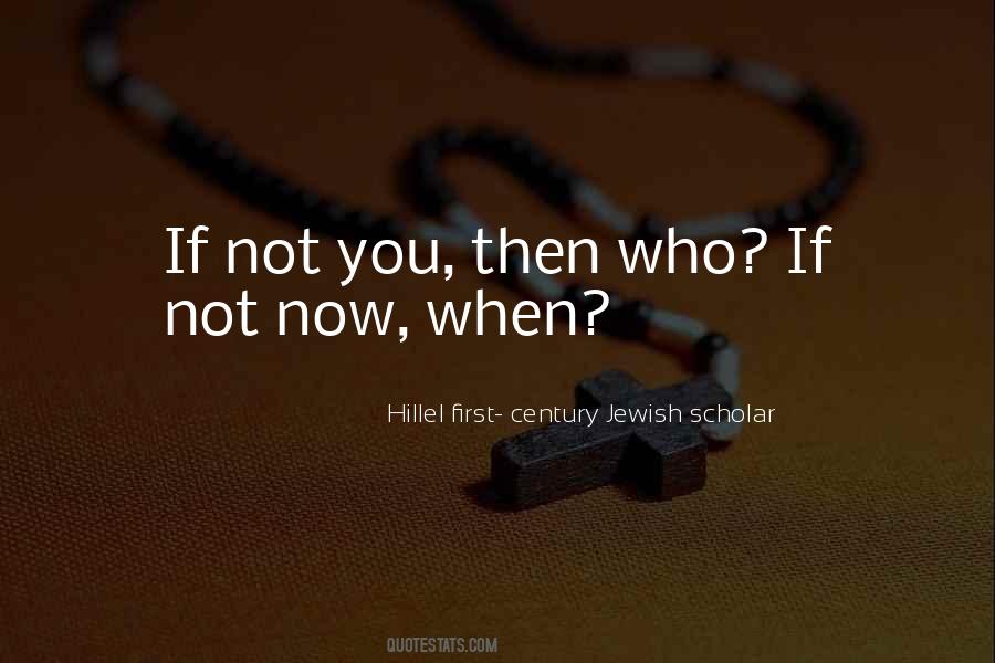 Hillel First- Century Jewish Scholar Quotes #1258626
