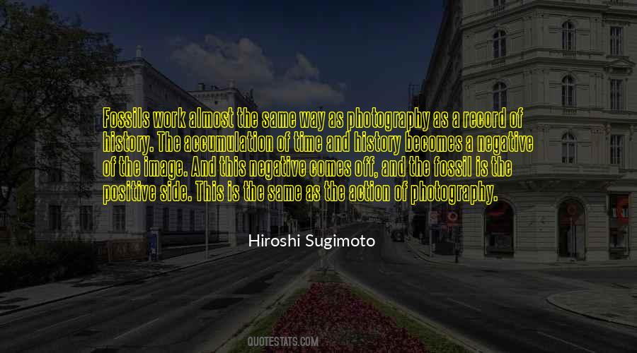 Hiroshi Sugimoto Quotes #1778588