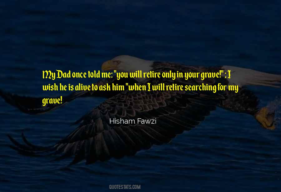 Hisham Fawzi Quotes #1059427