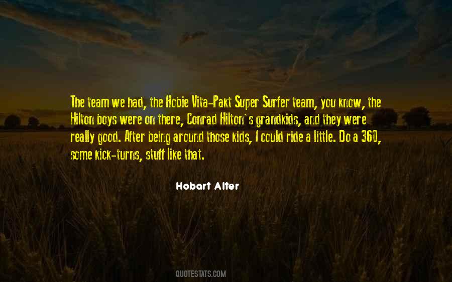 Hobart Alter Quotes #1132171