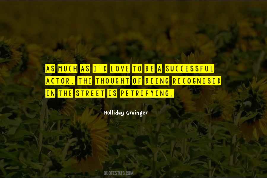 Holliday Grainger Quotes #1403564