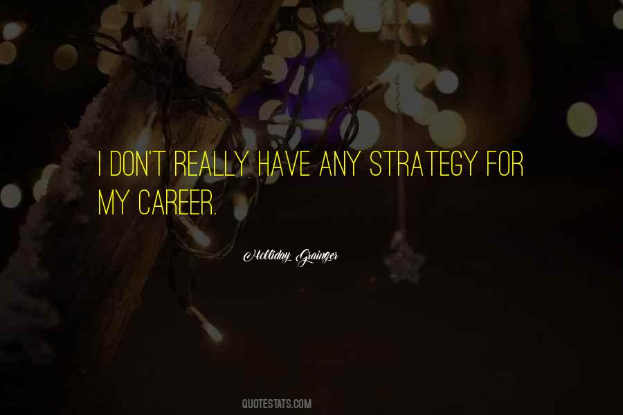 Holliday Grainger Quotes #846568
