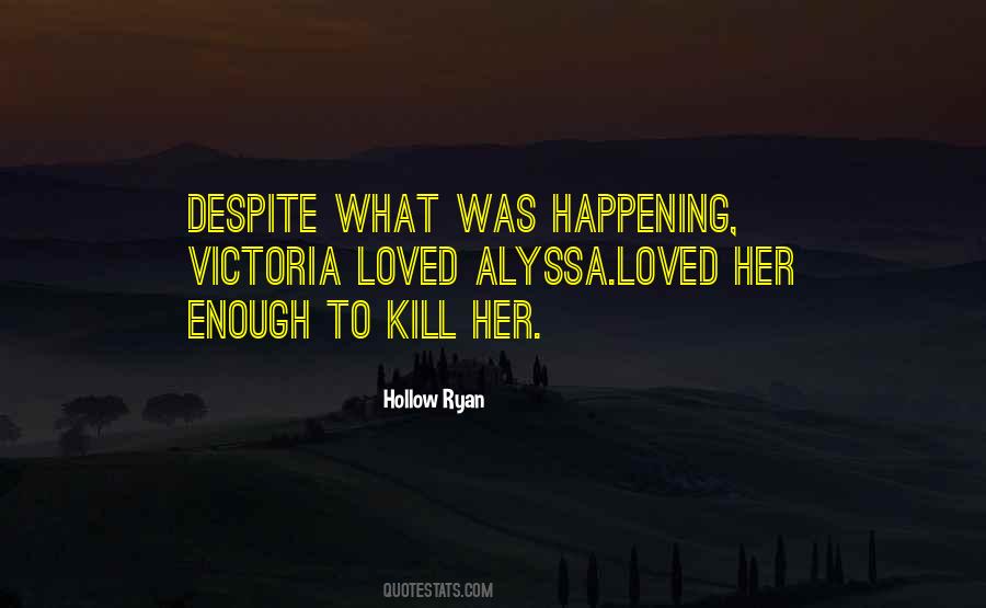 Hollow Ryan Quotes #1224878