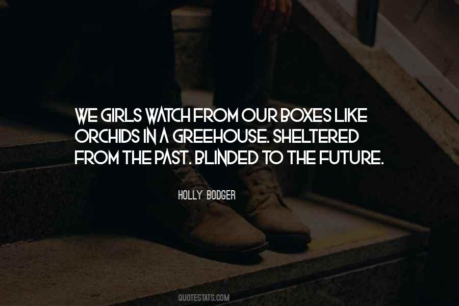 Holly Bodger Quotes #374895